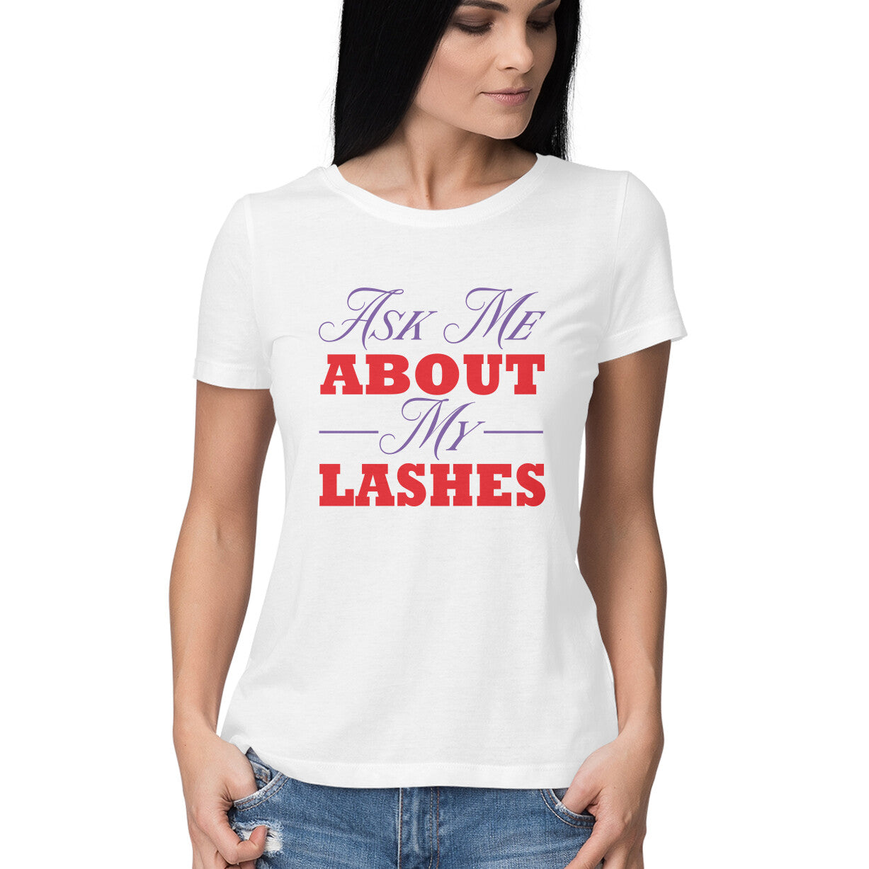 Women's Ask Me About My Lashes Design Printed T-Shirt