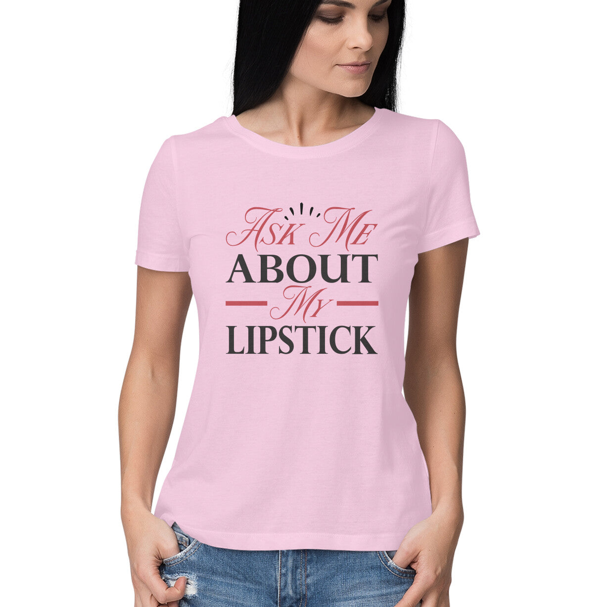 Women's Ask Me About My Lipstick Design Printed T-Shirt