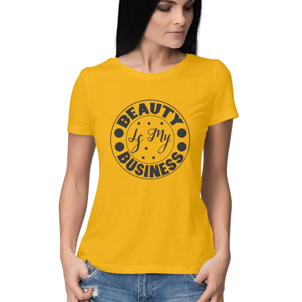 Women's Beauty Is My Business Design Printed T-Shirt
