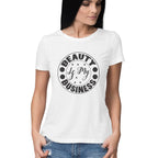 Women's Beauty Is My Business Design Printed T-Shirt