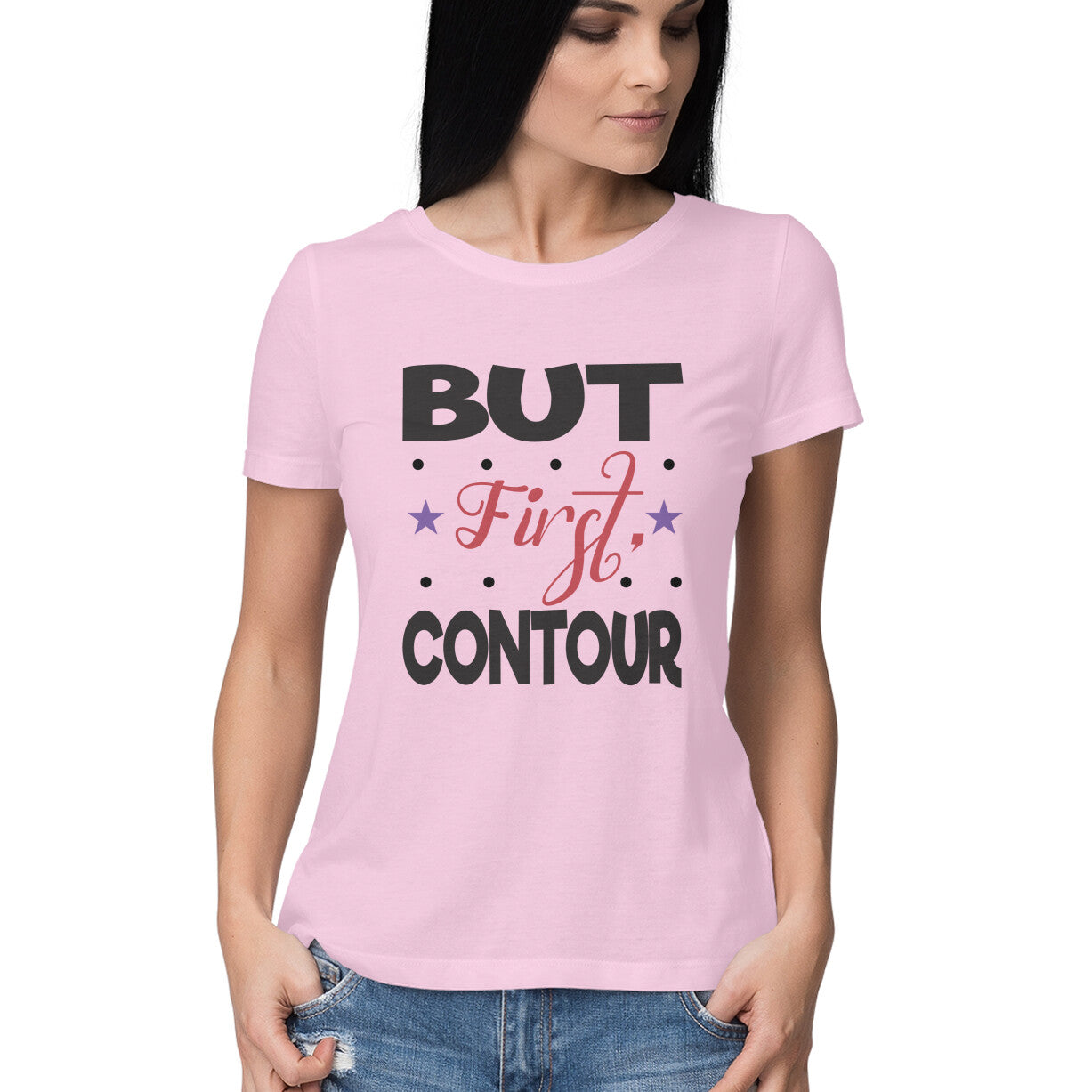 Women's But First Contour Design Printed T-Shirt