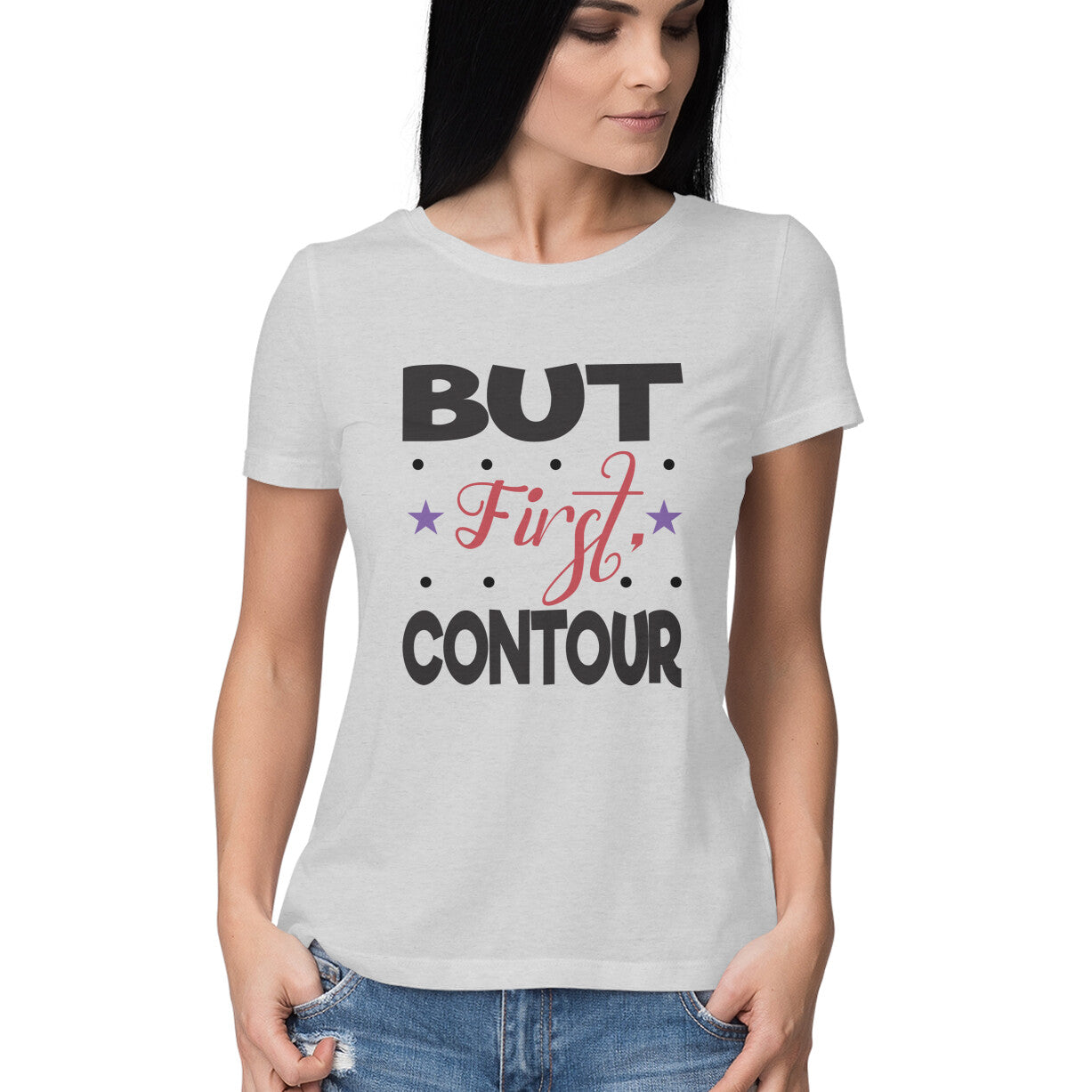 Women's But First Contour Design Printed T-Shirt