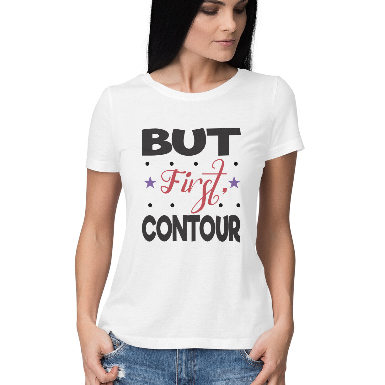 Women's But First Contour Design Printed T-Shirt