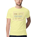 Men's Drink Coffee Read Books Be Happy Design Printed T-Shirt