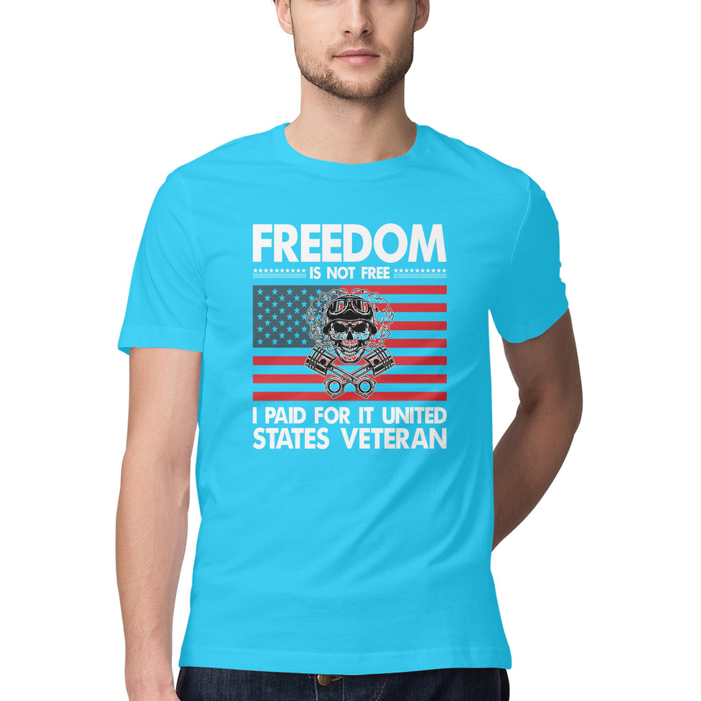 Men's Freedom Is Not Free I Paid For It United States Veteran Design Printed T-Shirt
