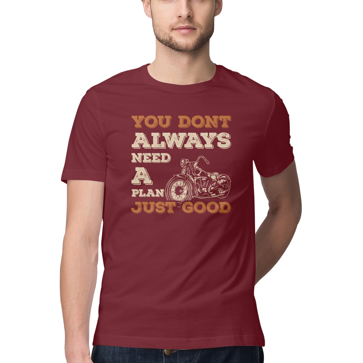 Men's You Don't Always Need A Plan Just Good Design Printed T-Shirt