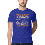 Men's You Don't Always Need A Plan Just Good Design Printed T-Shirt