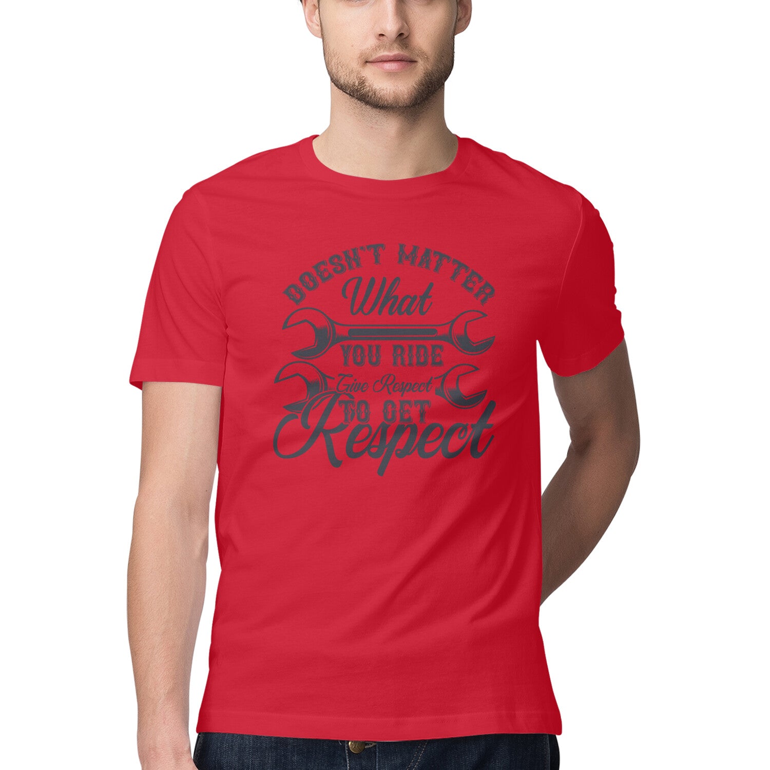 Men's Doesn't Matter What You Ride To Get Respect Design Printed T-Shirt