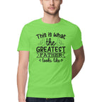 Men's This What The Greatest Father Looks Like Design Printed T-Shirt