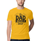 Men's This Dad Needs A Beer Design Printed T-Shirt
