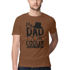 Men's My Dad Is Cooler Than Yours Design Printed T-Shirt