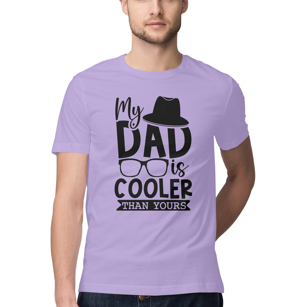 Men's My Dad Is Cooler Than Yours Design Printed T-Shirt