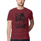 Men's My Dad Is Cooler Than Yours Design Printed T-Shirt