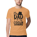 Men's My Dad Is Cooler Than Yours Design Printed T-Shirt
