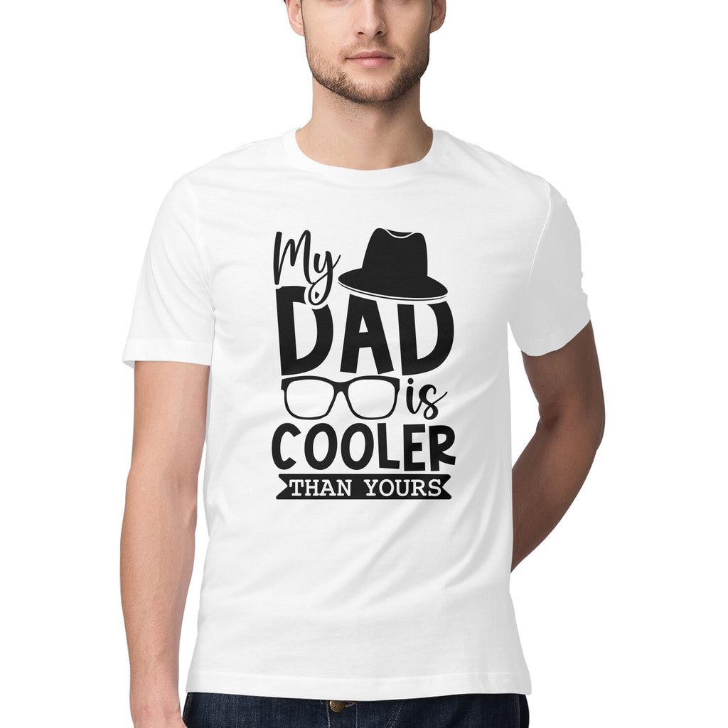Men's My Dad Is Cooler Than Yours Design Printed T-Shirt