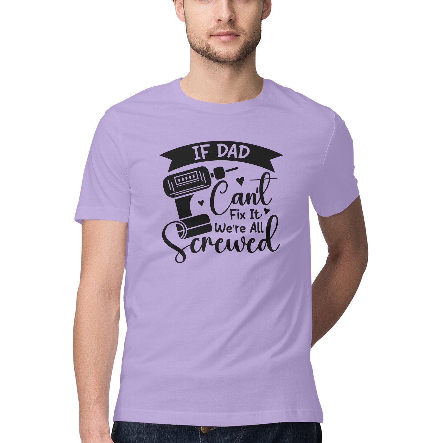 Men's If Dad can't fix it We're all Screwed Design Printed T-Shirt