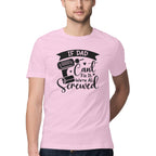 Men's If Dad can't fix it We're all Screwed Design Printed T-Shirt