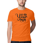 Men's Go Ask Your Mom Design Printed T-Shirt