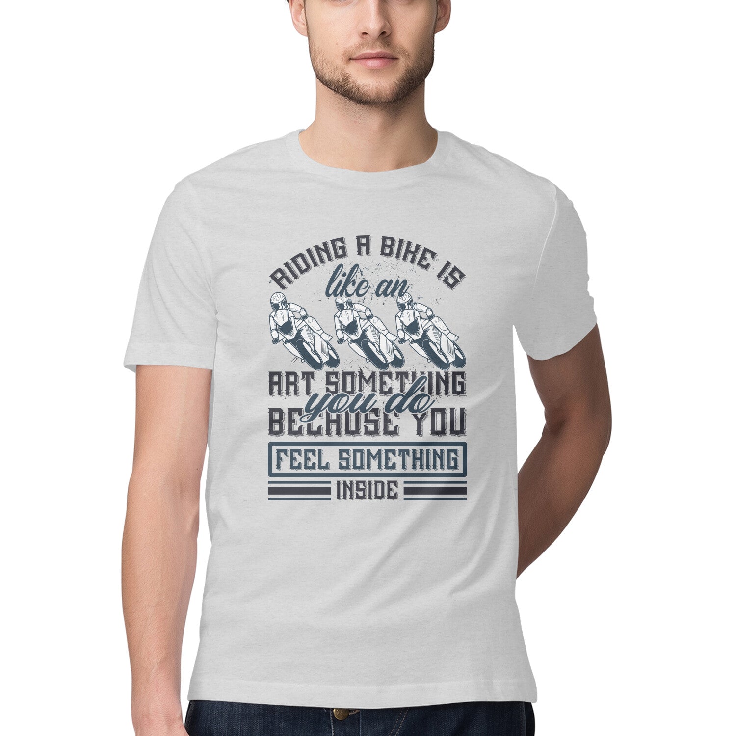 Men's Riding A Bike Is Like An Art Because You Feel Something Inside Design Printed T-Shirt