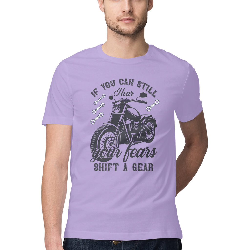 Men's If You Can Still Hear Your Fears Shift A Dear Design Printed T-Shirt