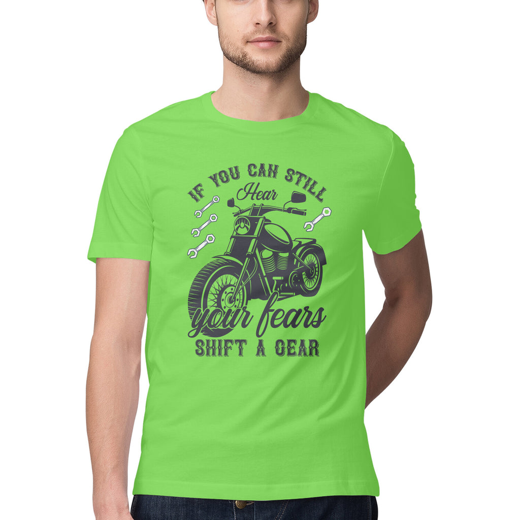 Men's If You Can Still Hear Your Fears Shift A Dear Design Printed T-Shirt