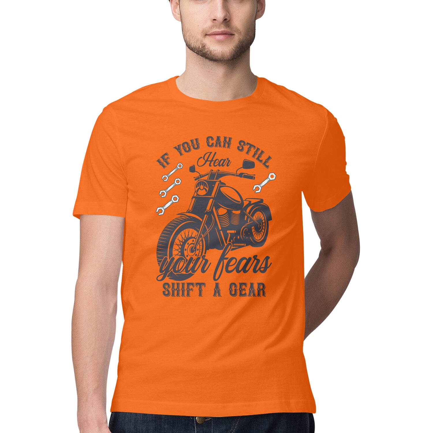 Men's If You Can Still Hear Your Fears Shift A Dear Design Printed T-Shirt