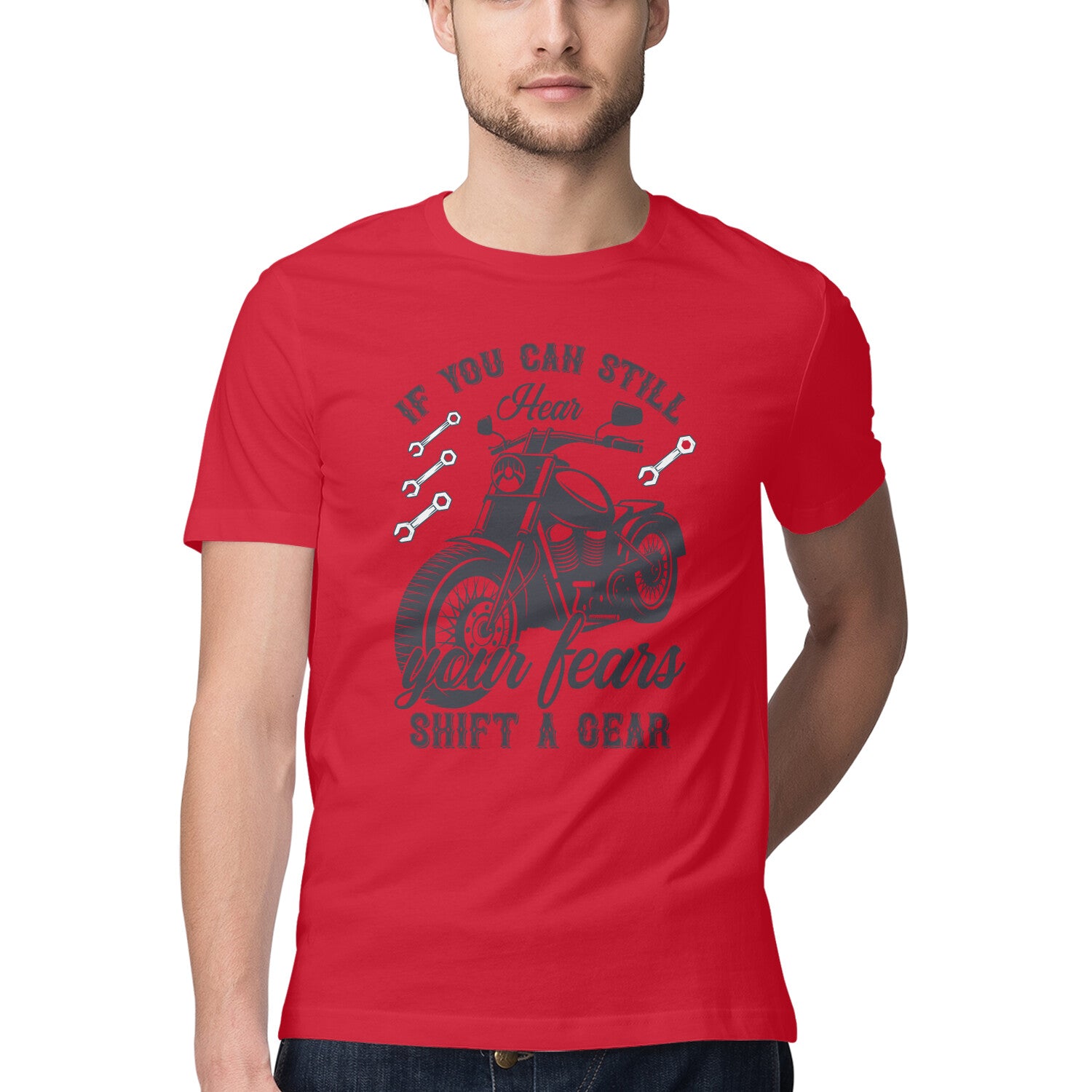 Men's If You Can Still Hear Your Fears Shift A Dear Design Printed T-Shirt
