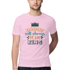 Men's Daddy Will Always Be My King Design Printed T-Shirt