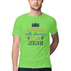 Men's Daddy Will Always Be My King Design Printed T-Shirt