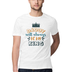 Men's Daddy Will Always Be My King Design Printed T-Shirt