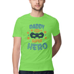 Men's Daddy Is My Super Hero Design Printed T-Shirt