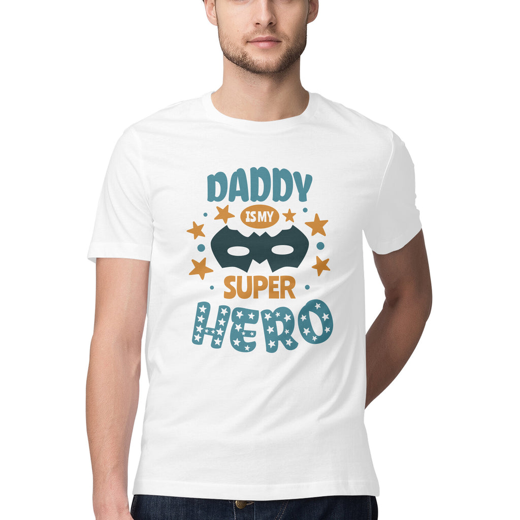 Men's Daddy Is My Super Hero Design Printed T-Shirt