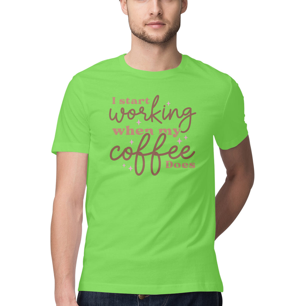 Men's I Start Working When My Coffee Does Design Printed T-Shirt