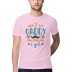 Men's Daddy Like The One I Got Design Printed T-Shirt