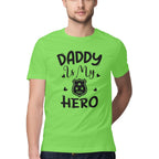 Men's Daddy Is My Hero Design Printed T-Shirt