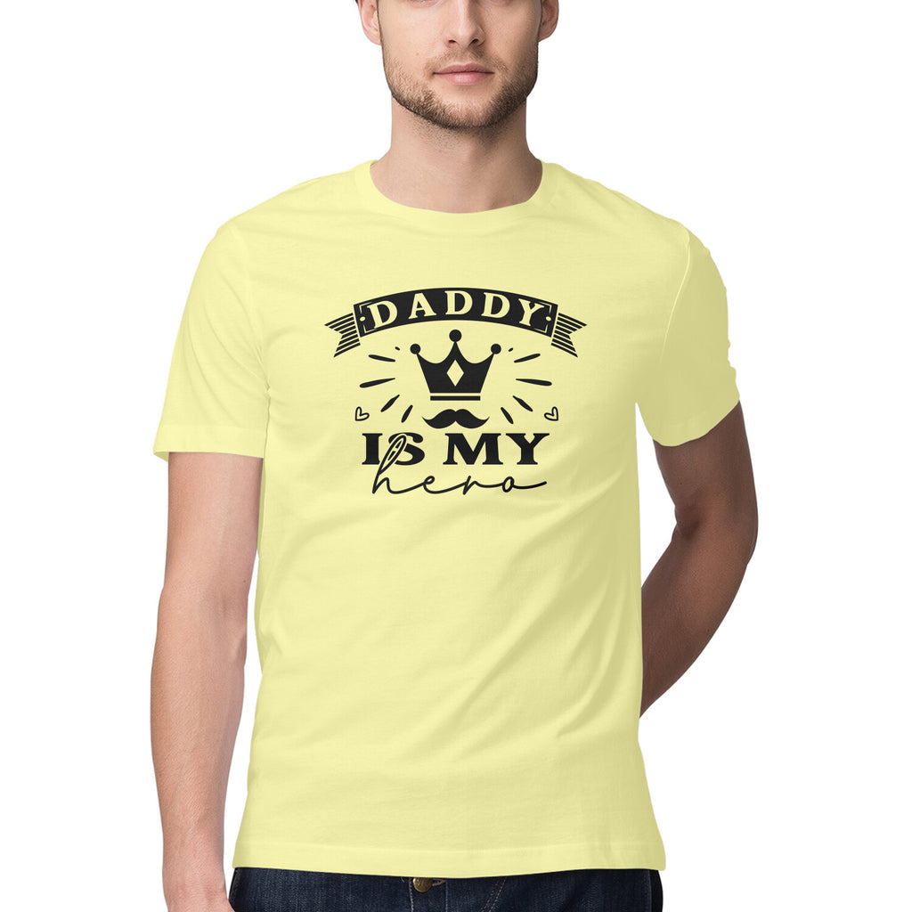 Men's Daddy Is My Hero Design Printed T-Shirt