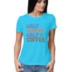 Women's Half Human Half Coffee Graphics Printed T-Shirt
