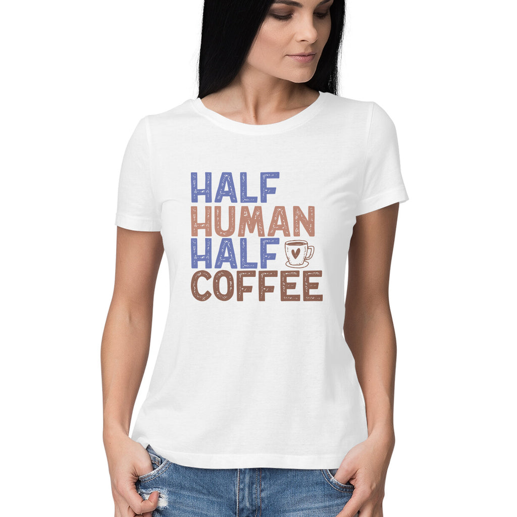 Women's Half Human Half Coffee Graphics Printed T-Shirt