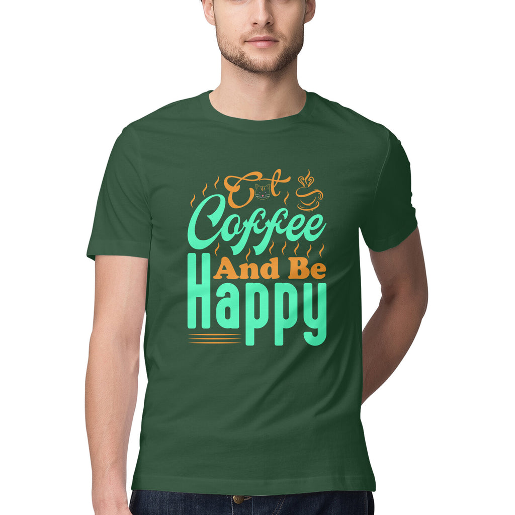 Men's Eat Coffee And Be Happy Design Printed T-Shirt