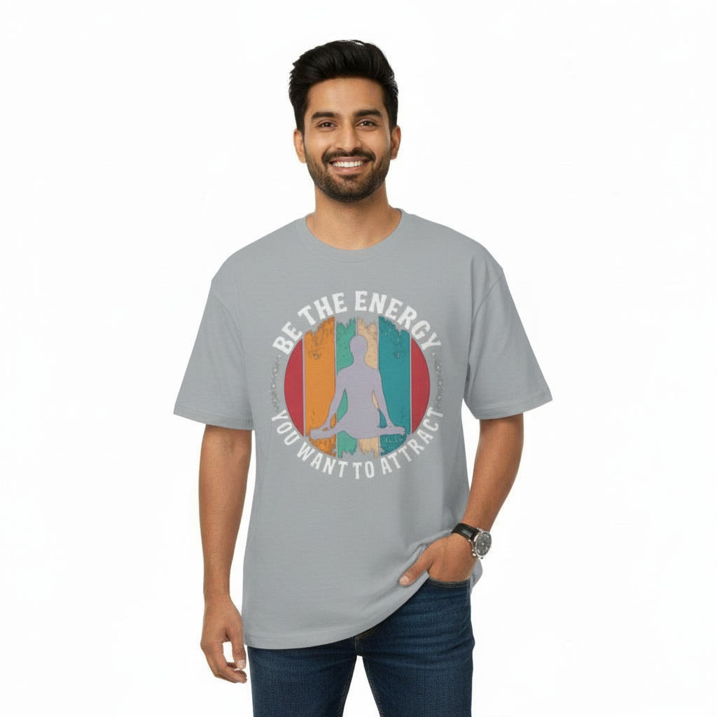 Men's Oversize T-Shirt BE THE ENERGY YOU WANT TO ATTRACT Graphic Print