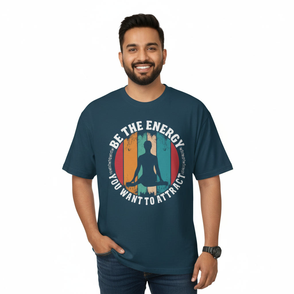 Men's Oversize T-Shirt BE THE ENERGY YOU WANT TO ATTRACT Graphic Print