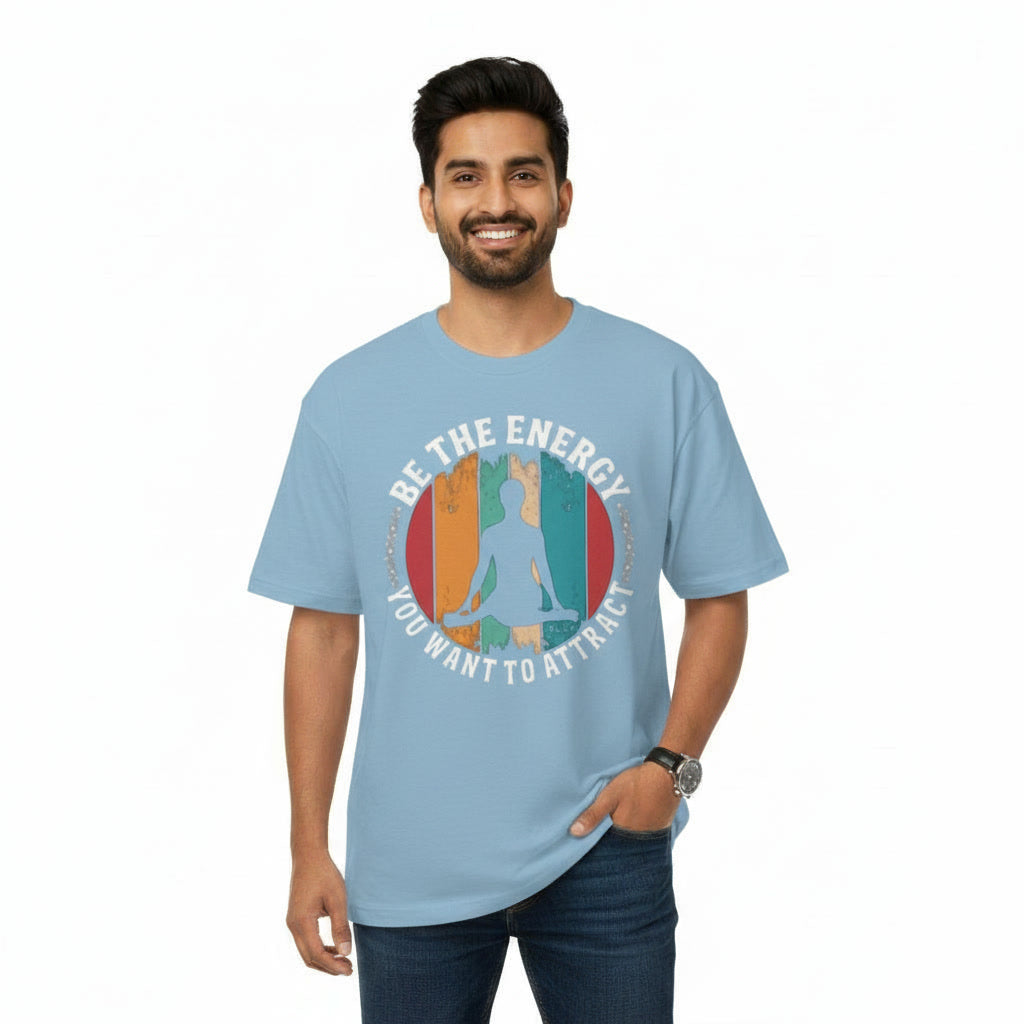 Men's Oversize T-Shirt BE THE ENERGY YOU WANT TO ATTRACT Graphic Print