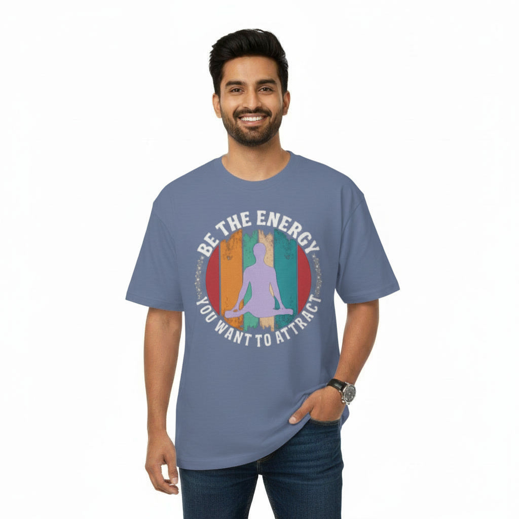 Men's Oversize T-Shirt BE THE ENERGY YOU WANT TO ATTRACT Graphic Print