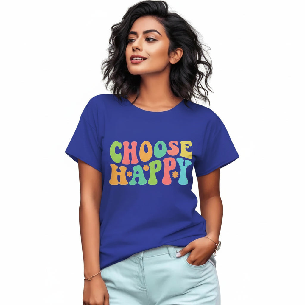 Women T-Shirt CHOOSE HAPPY Quote Print