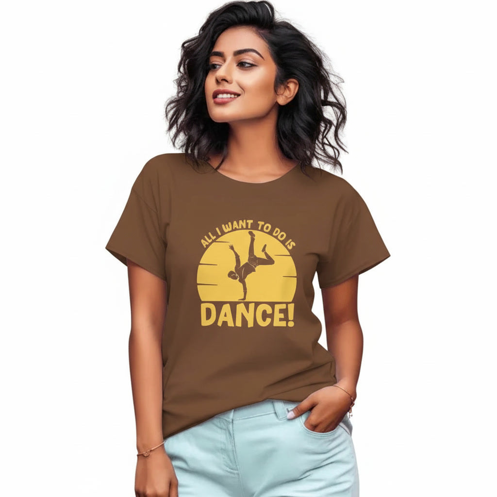 Women's T-Shirt ALL I WANT TO DO IS DANCE Graphic Print