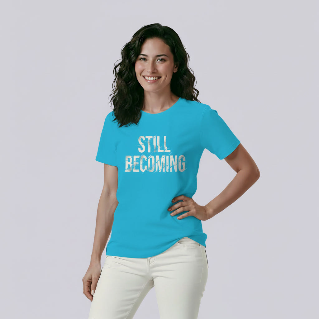 Women's T-Shirt STILL BECOMING Quote Design Print Main image