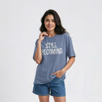 Women's Oversize T-Shirt STILL BECOMING Quote Print