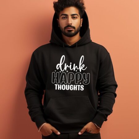 Men's Drink Happy Thoughts Graphics Printed Hoodies