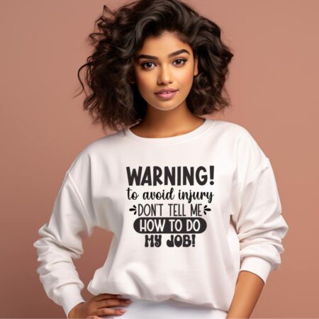 Women's Sarcastic Warning Graphics Printed Sweatshirts