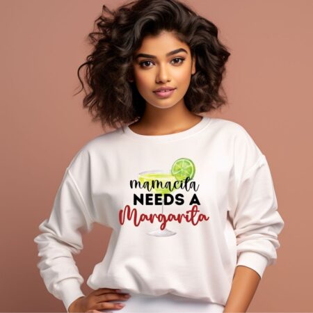 Women's Mama needs Margarita Graphics Printed Sweatshirts